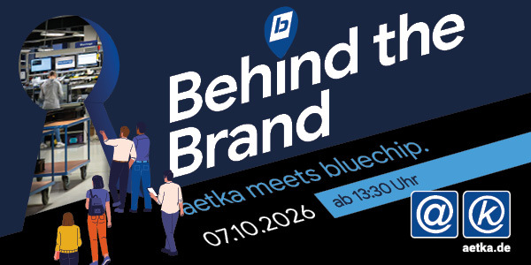 bluechip-aetka_Behind the Brand_09_2026_divFormate_HG neu_600 x 300-1 bluechip-aetka_Behind the Brand_09_2026_divFormate_HG neu_600 x 300-1